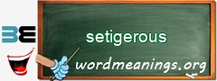 WordMeaning blackboard for setigerous